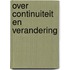 Over continuiteit en verandering