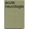 Acute neurologie door Onbekend