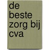 De beste zorg bij CVA door R. Huijsman