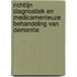 Richtlijn Diagnostiek en medicamenteuze behandeling van dementie