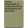 Richtlijn Diagnostiek en medicamenteuze behandeling van dementie door Kwaliteitsinstituut Voor De Gezondheidszorg Cbo