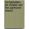 Hartgeluiden, de moeite van het aanhoren waard by J.J. Schipperheijn