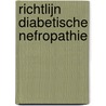 Richtlijn Diabetische nefropathie door Nederlandsche Internisten Vereeniging
