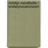 Richtlijn Mondholte-/ Orofarynxcarcinoom by Unknown