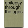 Epilepsy through the ages door Onbekend