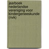 Jaarboek Nederlandse Vereniging voor Kindergeneeskunde (NVK) door Onbekend