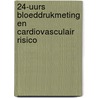 24-uurs bloeddrukmeting en cardiovasculair risico door Onbekend