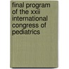 Final program of the XXII international congress of pediatrics door Onbekend