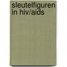 Sleutelfiguren in HIV/AIDS door Onbekend