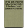 Three-dimensional echocardiography of the heart and coronary arteries door Onbekend