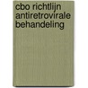 CBO richtlijn antiretrovirale behandeling by Unknown
