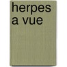 Herpes a vue by J.C. Bijlmer-Fest