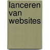 Lanceren van Websites by Alex van Ginneken