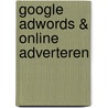 Google Adwords & Online Adverteren door Alex van Ginneken