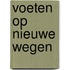 Voeten op nieuwe wegen