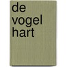 De Vogel Hart by S. Ley