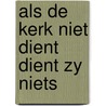 Als de kerk niet dient dient zy niets door Gaillot
