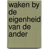 Waken by de eigenheid van de ander door Eggen
