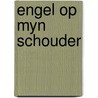 Engel op myn schouder by Boomen