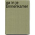 Ga in je binnenkamer