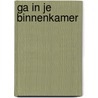 Ga in je binnenkamer by Thom Breukel
