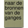 Naar de bronnen van de ganges door Ellis Peters