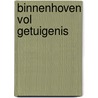 Binnenhoven vol getuigenis door Ley