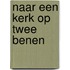 Naar een kerk op twee benen