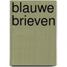 Blauwe brieven by Schaik