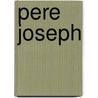 Pere joseph by Vos Steenwyk