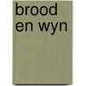 Brood en wyn door Visser