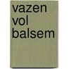 Vazen vol balsem door Ley