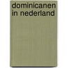 Dominicanen in nederland door Onbekend