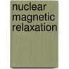 Nuclear magnetic relaxation door Bloembergen