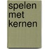 Spelen met kernen