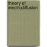 Theory of electrodiffusion