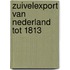 Zuivelexport van nederland tot 1813