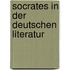 Socrates in der deutschen literatur