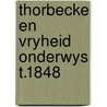Thorbecke en vryheid onderwys t.1848 door Scholten