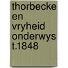 Thorbecke en vryheid onderwys t.1848 door Scholten