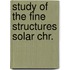 Study of the fine structures solar chr.