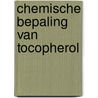 Chemische bepaling van tocopherol door Emmerie