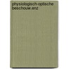 Physiologisch-optische beschouw.enz by Doesschate