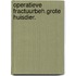 Operatieve fractuurbeh.grote huisdier.