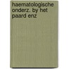 Haematologische onderz. by het paard enz door Berg