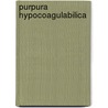 Purpura hypocoagulabilica door Roos