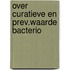 Over curatieve en prev.waarde bacterio