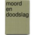 Moord en doodslag