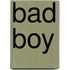 Bad boy