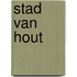 Stad van hout